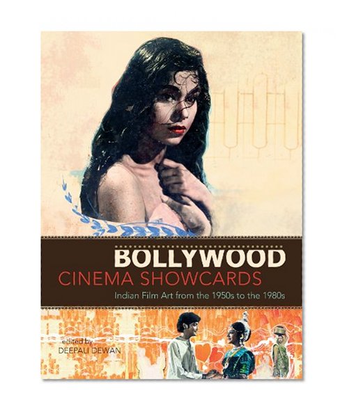 Book Cover Bollywood Cinema Showcards: Indian Film Art from the 1950s to the 1980s