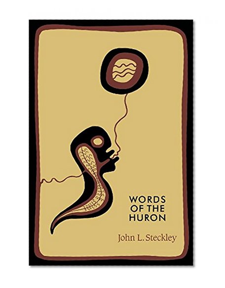 Words of the Huron (Indigenous Studies)