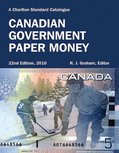 Canadian Government Paper Money, 22nd Edition (Charlton Standard Catalogue)