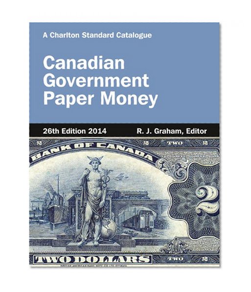 Canadian Government Paper Money, 26th Edition