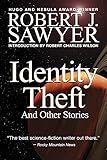 Identity Theft: And Other Stories