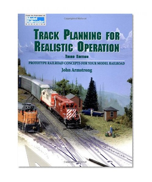 Book Cover Track Planning for Realistic Operation: Prototype Railroad Concepts for Your Model Railroad (Model Railroader)(3rd Edition)