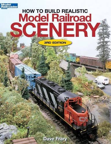 Book Cover How to Build Realistic Model Railroad Scenery, Third Edition (Model Railroader Books)