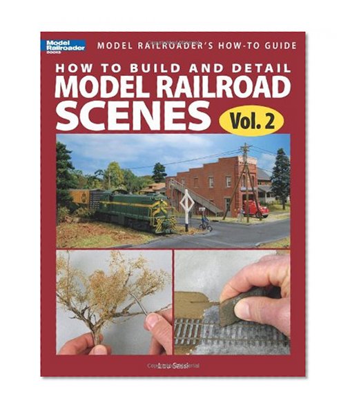How to Build and Detail Model Railroad Scenes, Vol. 2