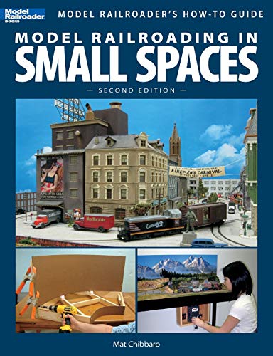 Book Cover Model Railroading in Small Spaces, Second Edition (Model Railroader's How-To Guides)
