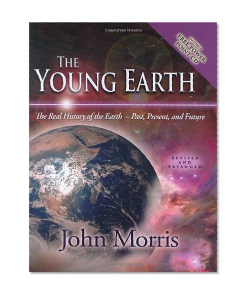 Book Cover The Young Earth: The Real History of the Earth - Past, Present, and Future