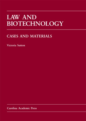 Book Cover Law and Biotechnology: Cases and Materials