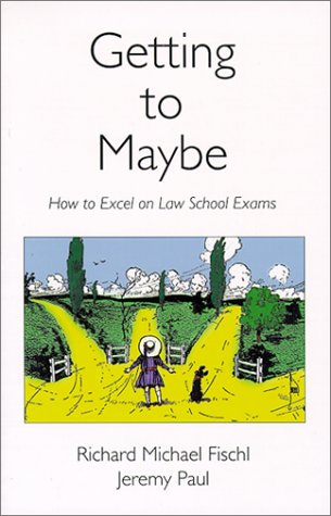 Book Cover Getting To Maybe: How to Excel on Law School Exams