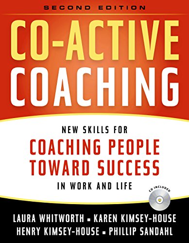 Book Cover Co-Active Coaching: New Skills for Coaching People Toward Success in Work and, Life