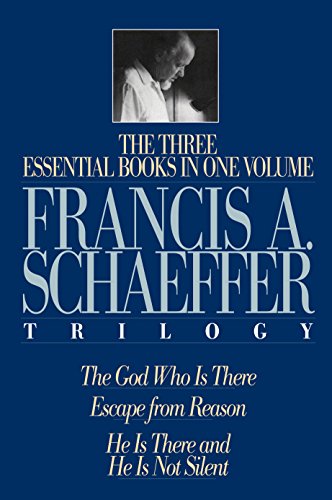 Book Cover The Francis A. Schaeffer Trilogy: Three Essential Books in One Volume
