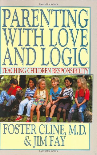 Book Cover Parenting With Love and Logic : Teaching Children Responsibility
