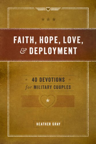 Book Cover Faith, Hope, Love, & Deployment: 40 Devotions for Military Couples