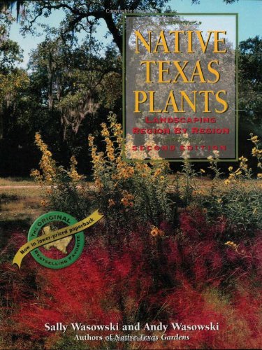 Book Cover Native Texas Plants: Landscaping Region by Region