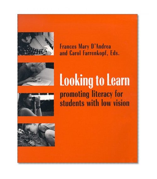 Book Cover Looking to Learn: Promoting Literacy for Students With Low Vision