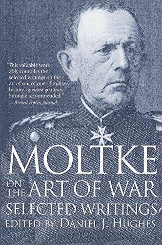 Book Cover Moltke on the Art of War: Selected Writings