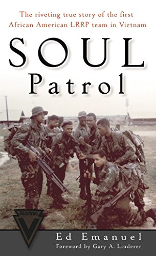 Book Cover Soul Patrol: The Riveting True Story of the First African American LRRP Team in Vietnam