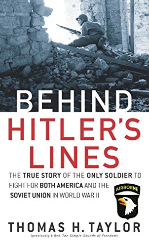 Book Cover Behind Hitler's Lines: The True Story of the Only Soldier to Fight for both America and the Soviet Union in World War II