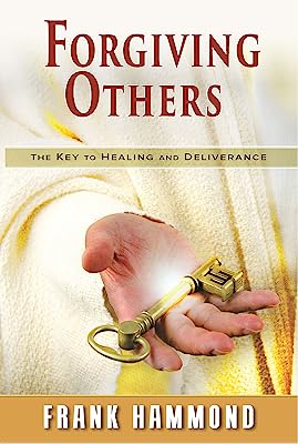 Book Cover Forgiving Others: The Key to Healing and Deliverance