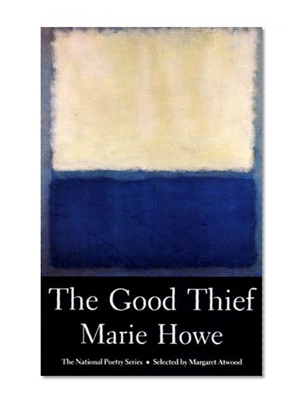 Book Cover The Good Thief: Poems (National Poetry Series)