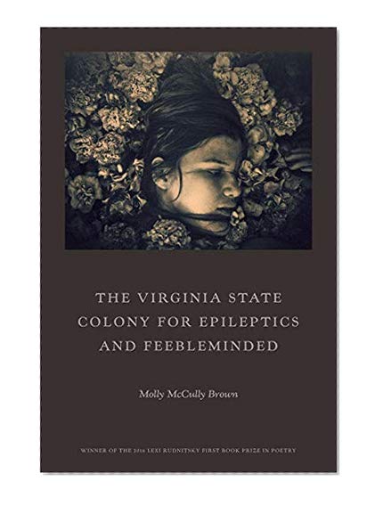 Book Cover The Virginia State Colony for Epileptics and Feebleminded: Poems
