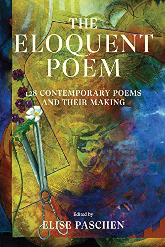 Book Cover The Eloquent Poem: 128 Contemporary Poems and Their Making