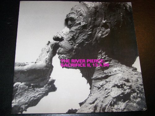 The River Pierce: Sacrifice Ii, 13.4.90 : A Document of the Collaborative Action (English and Spanish Edition)