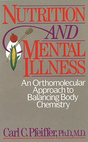 Book Cover Nutrition and Mental Illness: An Orthomolecular Approach to Balancing Body Chemistry
