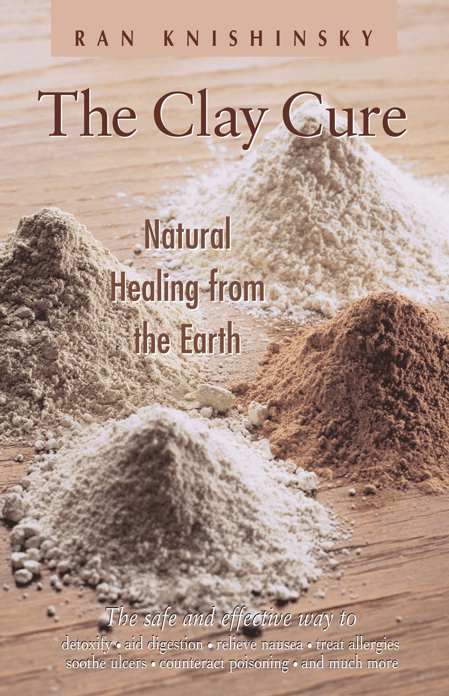 Book Cover The Clay Cure : Natural Healing from the Earth