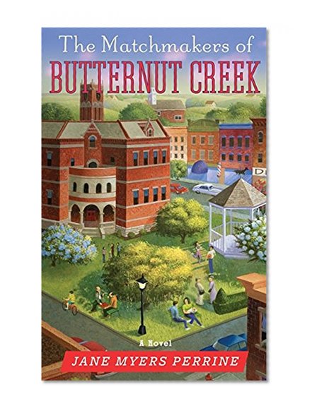 Book Cover The Matchmakers of Butternut Creek: A Novel