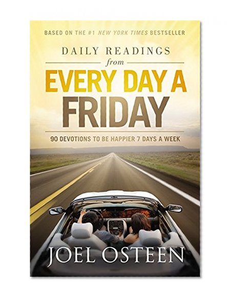 Book Cover Daily Readings from Every Day a Friday: 90 Devotions to Be Happier 7 Days a Week