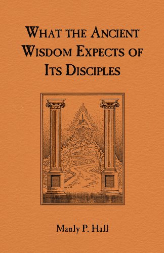Book Cover What the Ancient Wisdom Expects of Its Disciples