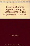Entity-relationship Approach to Logical Database Design: The Original Work of Dr.Chen
