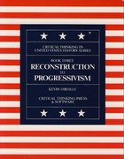 Book Cover Reconstruction to Progressivism: Critical Thinking in Us History