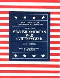 Book Cover Spanish American War to Vietnam War, Grades 6-12+ (Critical Thinking in U. S. History, Book 4)