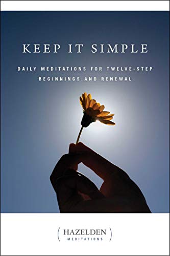 Book Cover Keep It Simple: Daily Meditations for Twelve Step Beginnings and Renewal (Hazelden Meditations)