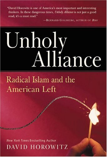 Book Cover Unholy Alliance: Radical Islam and the American Left