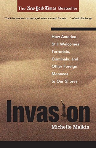 Book Cover Invasion: How America Still Welcomes Terrorists Criminals & Other Foreign Menaces to Our Shores