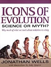Book Cover Icons of Evolution: Science or Myth? Why Much of What We Teach About Evolution Is Wrong