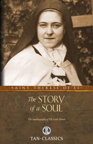 Book Cover The Story of a Soul: The Autobiography of St. Therese of Lisieux (Tan Classics)