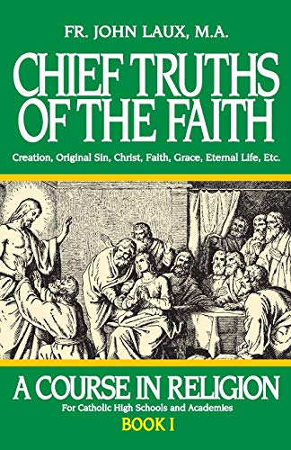 Book Cover Chief Truths of the Faith: A Course in Religion - Book I