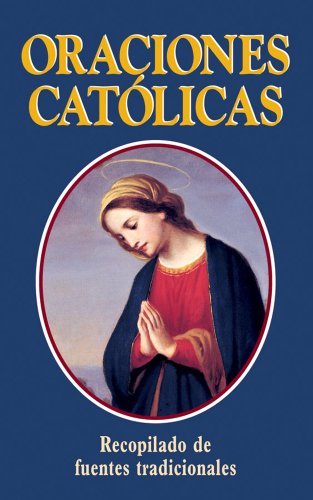 Book Cover Oraciones Catolicas: Spanish Version: Catholic Prayers (Spanish Edition)