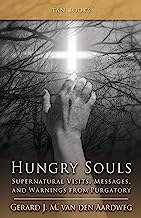 Book Cover Hungry Souls: Supernatural Visits, Messages, and Warnings from Purgatory