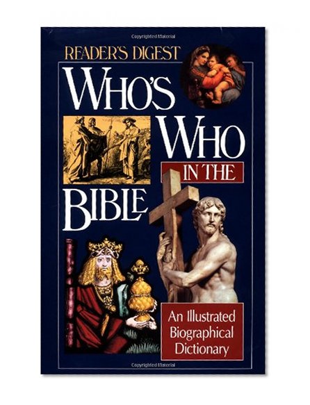 Who's Who in the Bible: An Illustrated Biographical Dictionary (Reader's Digest)