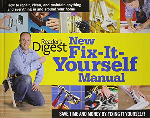 Book Cover New Fix-It-Yourself Manual: How to Repair, Clean, and Maintain Anything and Everything In and Around Your Home