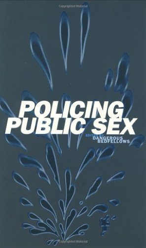 Book Cover Policing Public Sex: Queer Politics and the Future of AIDS Activism
