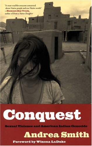 Book Cover Conquest: Sexual Violence and American Indian Genocide