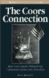 The Coors Connection: How Coors Family Philanthopy Undermines Democratic Pluralism