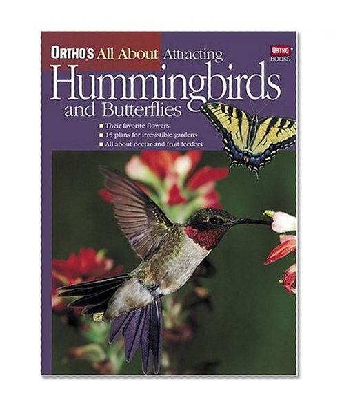 Ortho's All About Attracting Hummingbirds and Butterflies