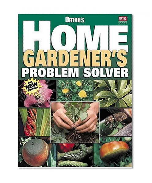 Ortho's Home Gardener's Problem Solver