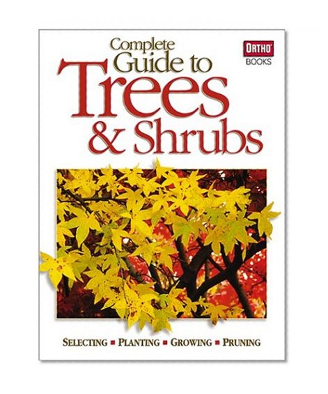 Complete Guide to Trees and Shrubs